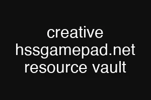 creative hssgamepad.net resource vault